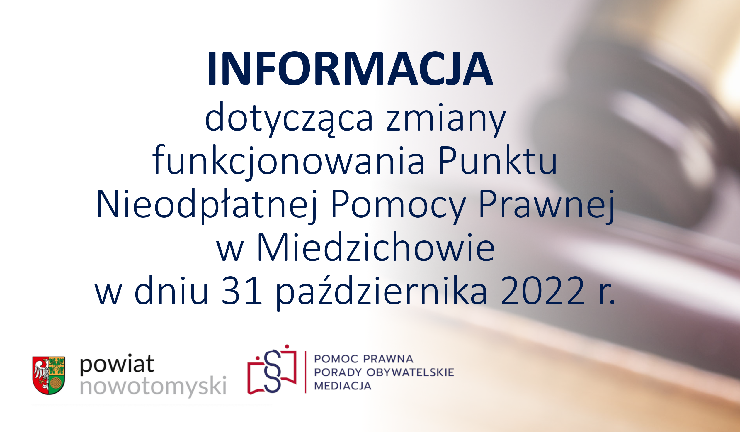 Ilustracja do informacji: INFORMACJA dotycząca zmiany funkcjonowania Punktu Nieodpłatnej Pomocy Prawnej w Miedzichowie w dniu 31 października 2022 r.