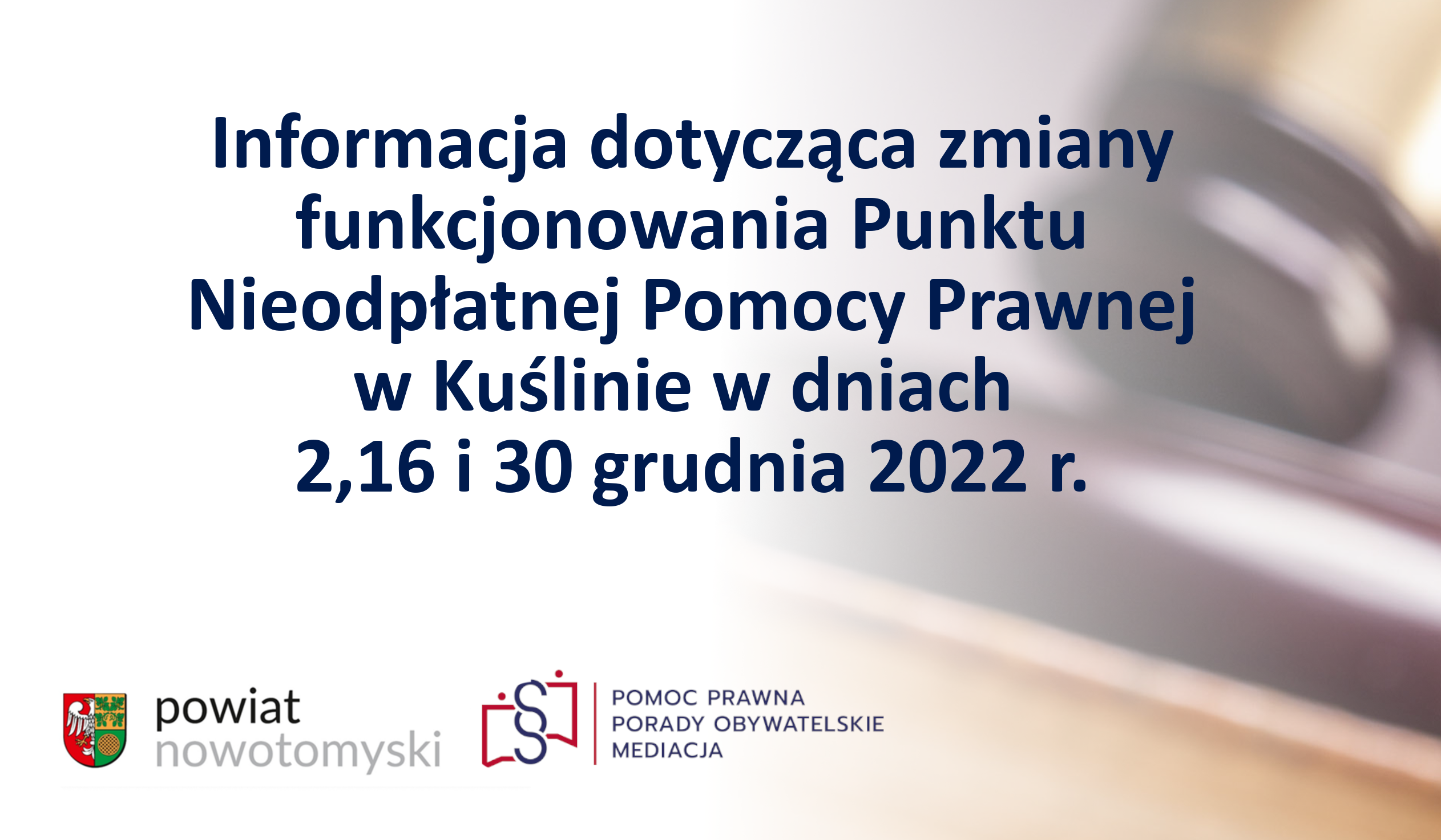 Ilustracja do informacji: Informacja dotycząca zmiany funkcjonowania Punktu Nieodpłatnej Pomocy Prawnej w Kuślinie w dniach 2, 16 i 30 grudnia 2022 r.